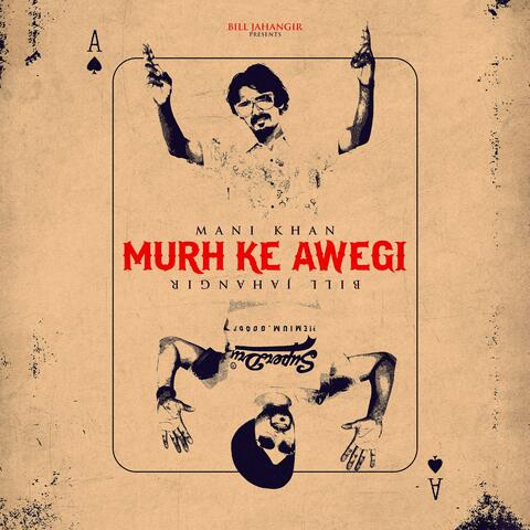 Murh Ke Awegi (Taash Di Begi) (feat. Mani Khan)