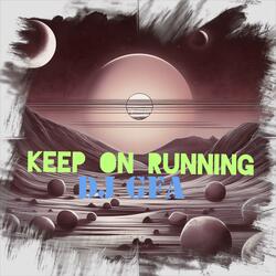 Keep on Running Original Mix