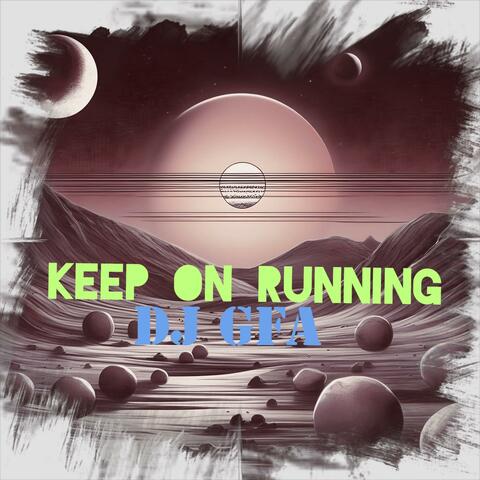Keep on Running Original Mix