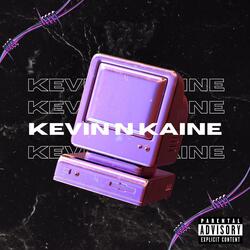 Kevin N Kaine (feat. NoFaceYola & Pablo Productions)