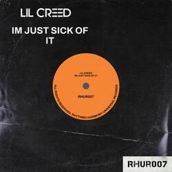 I'M Just Sick Of It!