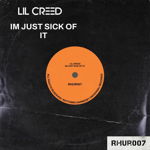 I'M Just Sick Of It!