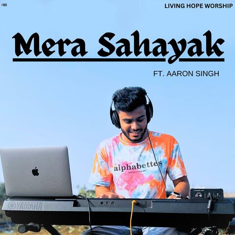 Mera Sahayak (feat. Aaron Singh)