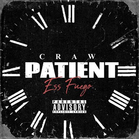 Patient (feat. Ess Fuego)