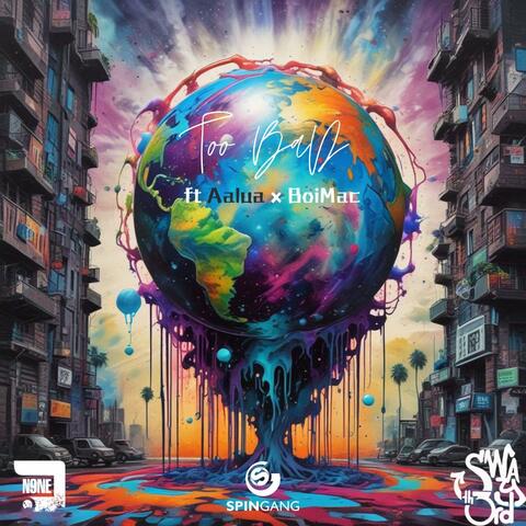 Too BaD (feat. Aalua & Boi Mac)