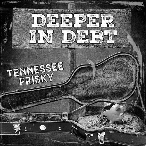 Deeper In Debt