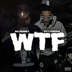 WTF (feat. Iffy Foreign)