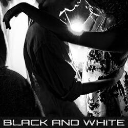 Black and White