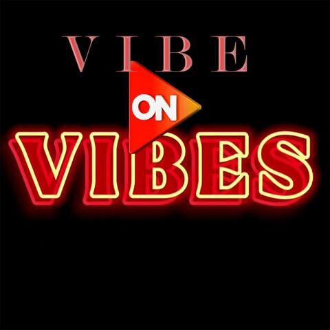 Vibe on Vibes