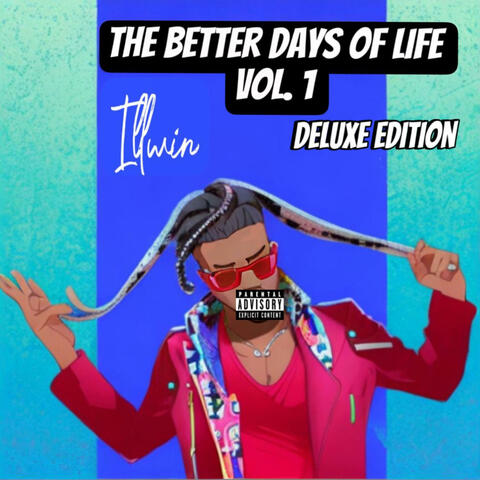 THE BETTER DAYS OF LIFE VOL. 1 DELUXE EDITION