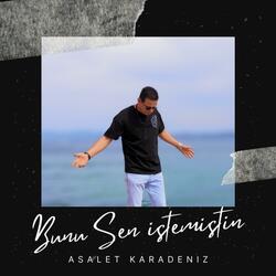 Bunu sen istemiştin (feat. Asalet karadeniz & Samir Karaca)