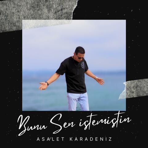 Bunu sen istemiştin (feat. Asalet karadeniz & Samir Karaca)