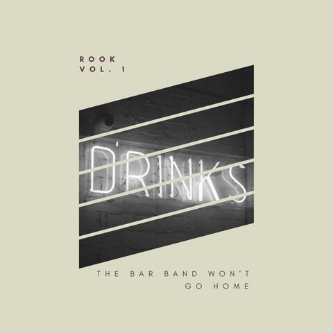 Vol. 1: The Bar Band Won't Go Home