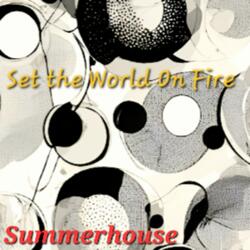 Set the World On Fire
