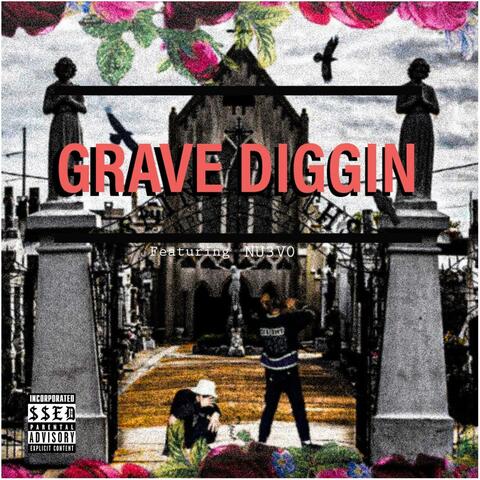 GRAVE DIGGIN (feat. NU3V0)