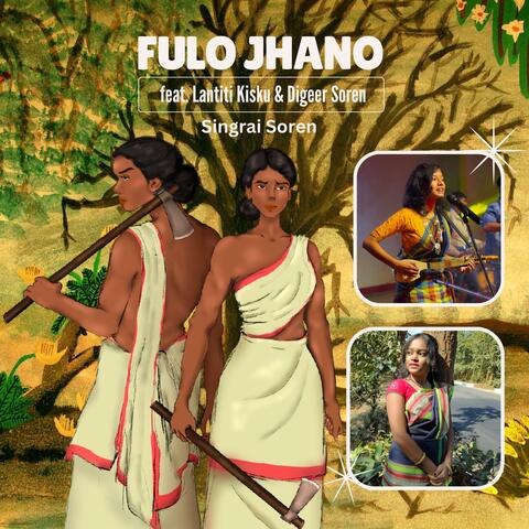 Fulo Jhano (feat. Lantiti Kisku & Digeer Soren)