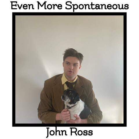 Even More Spontaneous