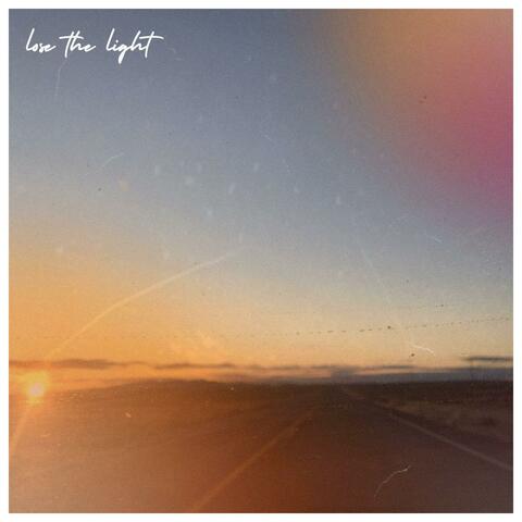 Lose the Light