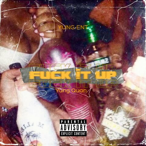 Fuck it up