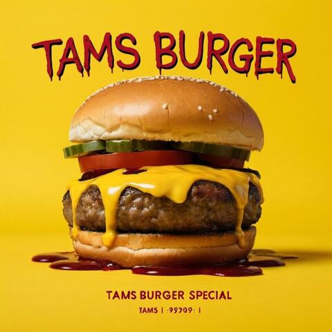 Tams Burger Special