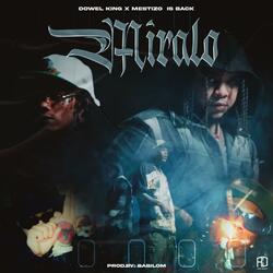 MIRALO (feat. Dowel King)