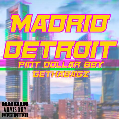 Madrid Detroit (feat. Gethabagz)