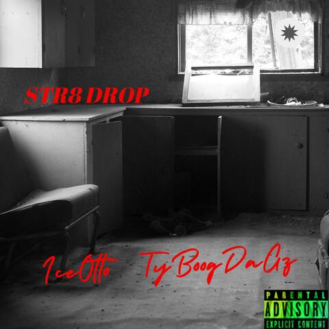 Str8 Drop (feat. Tyboog DaGz)