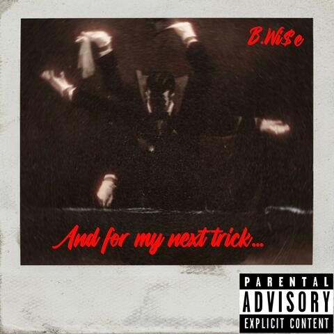 AND FOR MY NEXT TRICK EP