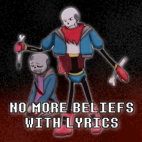 No More Beliefs With Lyrics | Undertale: Help From The Void