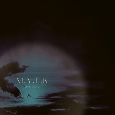 M.Y.F.K