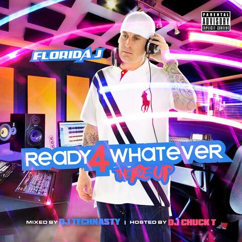 Ready 4 Whatever The RE-UP (feat. Big Rube & Blood Raw) [DJ Technasty Remix MixTape]