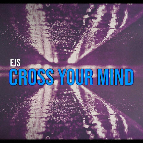 Cross Your Mind