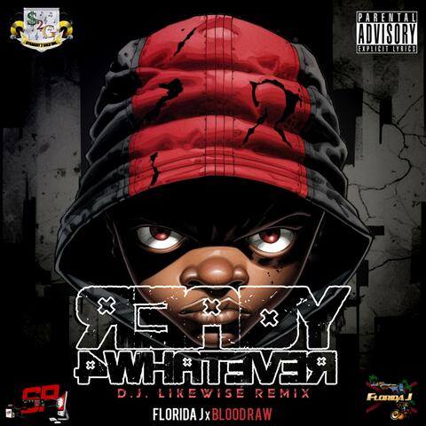 Ready 4 Whatever (feat. Blood Raw) [D.J. LikeWise Remix]