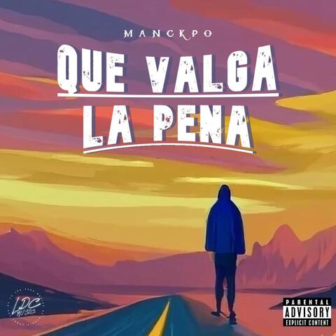 Que Valga La Pena