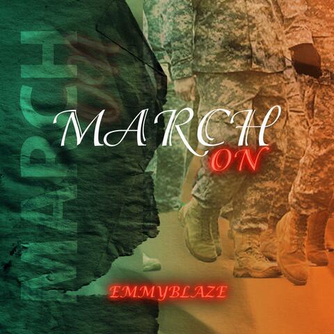 MARCH ON