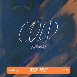 Cold (Get Back)