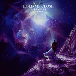 Hold Me Close (feat. fakelife) (Acoustic)