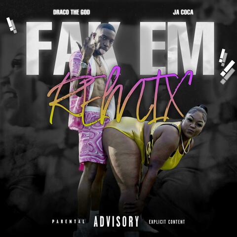 Fak Em (Draco The God Remix)