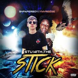 Stu With the Stick (feat. 94paperboy)