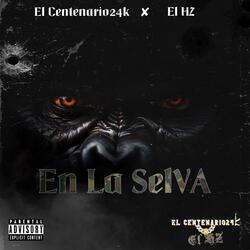 En La Selva (feat. El Hz Official)