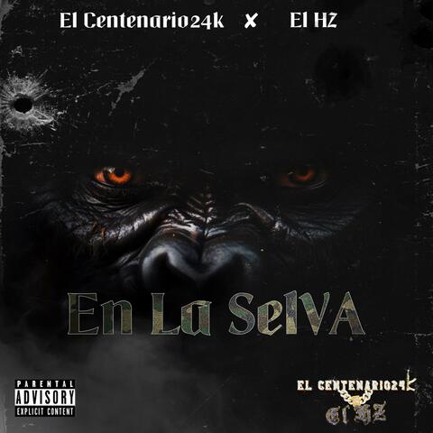 En La Selva (feat. El Hz Official)
