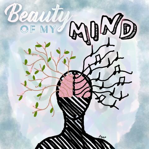 The Beauty of My Mind