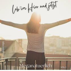 Leb' Im Hier Und jetzt