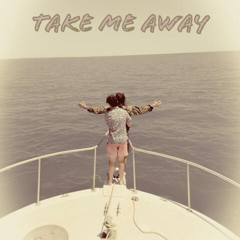 Take Me Away
