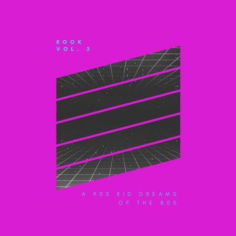 Vol. 3: A 90s Kid Dreams of the 80s