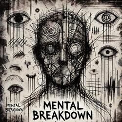 Mental Breakdown
