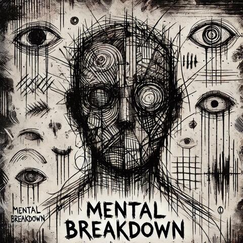 Mental Breakdown