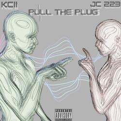 Pull The Plug (feat. JC 223)