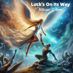 Luck's On Its Way