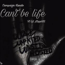 Cant Be Life (feat. Lil MajoRR)